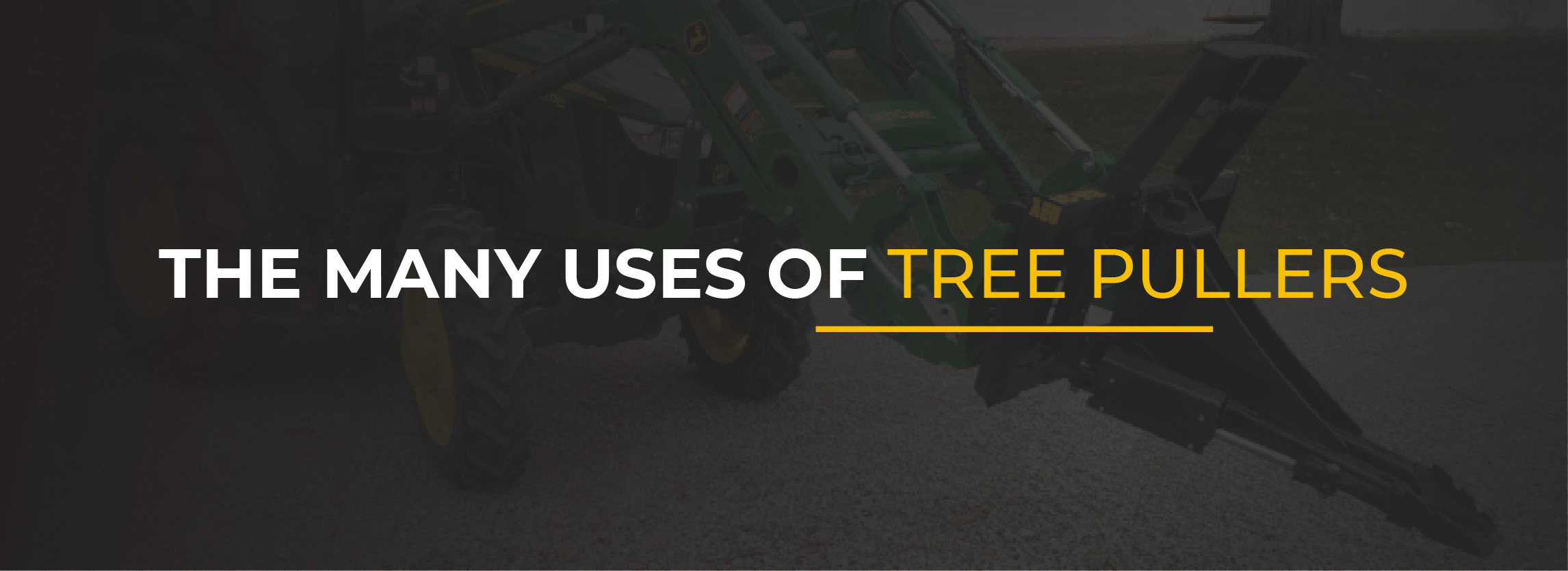 A Guide to Tree Puller Attachments for Skid Steers