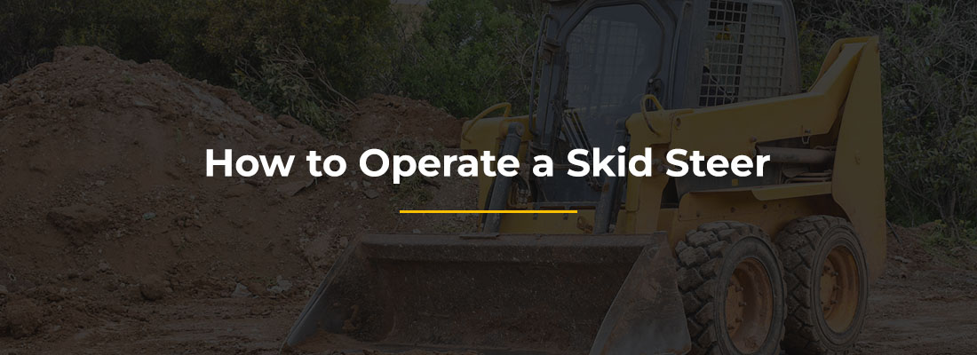 How to Operate a Skid Steer